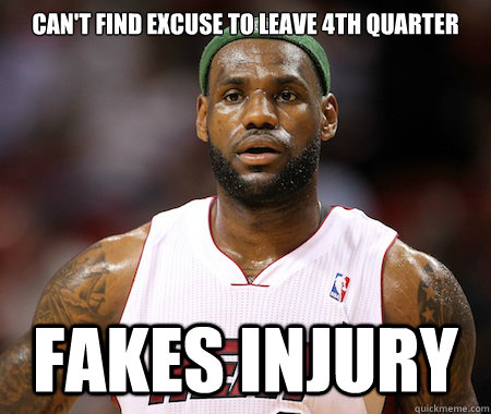 Can't find excuse to leave 4th quarter Fakes injury - Can't find excuse to leave 4th quarter Fakes injury  Lebron James