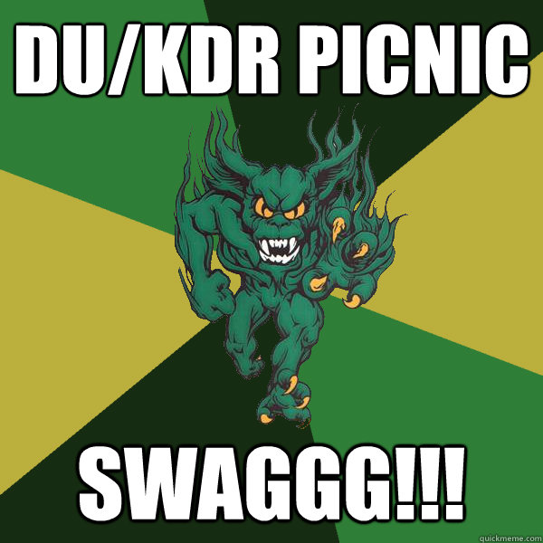 du/kdr picnic swaggg!!!  Green Terror
