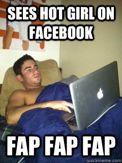 sees hot girl on facebook FAP FAP FAP - sees hot girl on facebook FAP FAP FAP  Happy boy