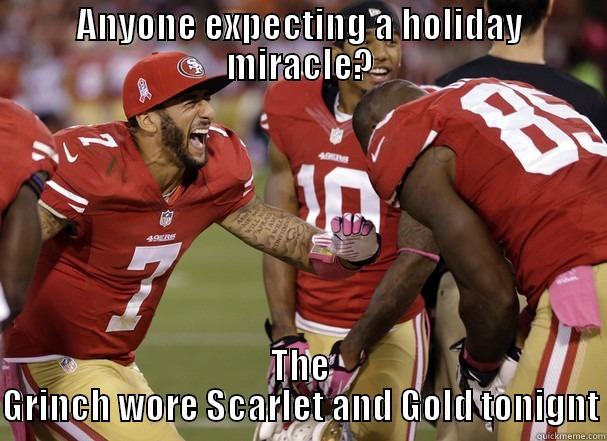ANYONE EXPECTING A HOLIDAY MIRACLE? THE GRINCH WORE SCARLET AND GOLD TONIGNT Misc