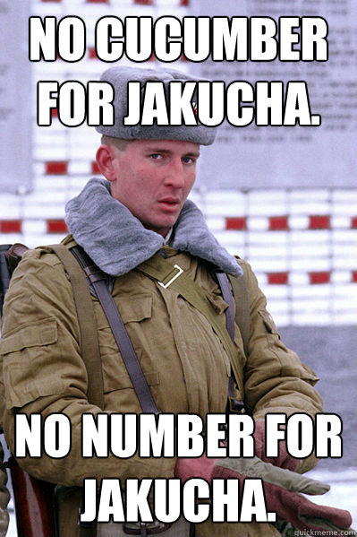 NO CUCUMBER FOR JAKUCHA. No number for Jakucha.  Jakucha