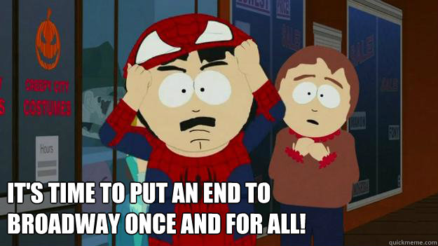 It's time to put an end to broadway once and for all! - It's time to put an end to broadway once and for all!  Randy