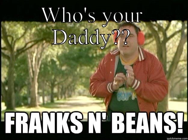 WHO'S YOUR DADDY??  Misc