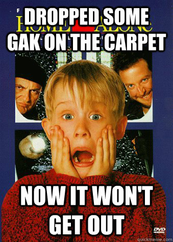 Dropped some gak on the carpet Now it won't get out  