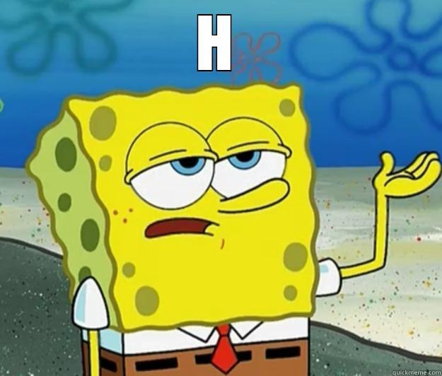 H  Tough Spongebob