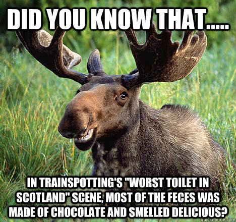 Did you know that..... in trainspotting's 