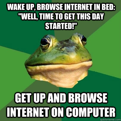 Wake up, browse internet in bed: 