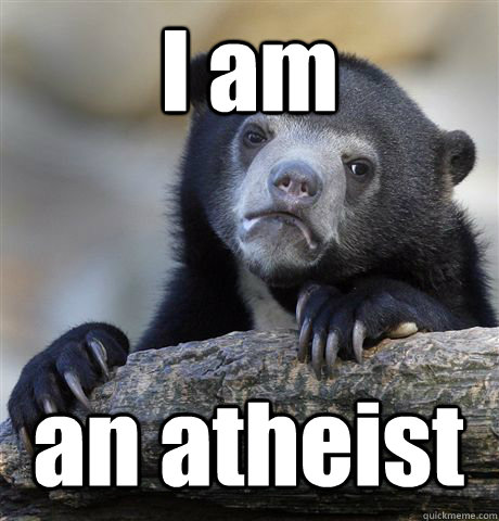 I am an atheist  Confession Bear
