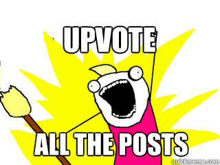 all the posts upvote  All The Thigns