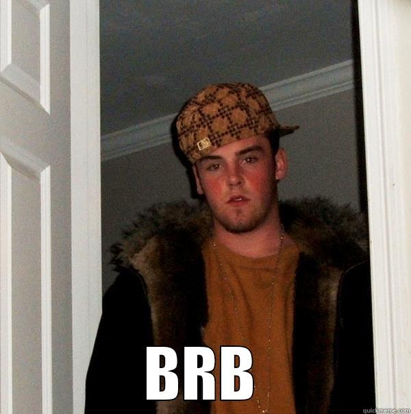  BRB Scumbag Steve