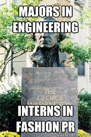 majors in engineering interns in fashion pr  Ironic GWU