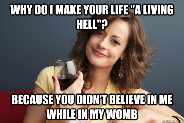 why do i make your life 