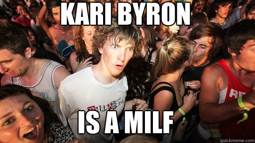 Kari Byron Is a milf - Kari Byron Is a milf  Sudden Clarity Clarence