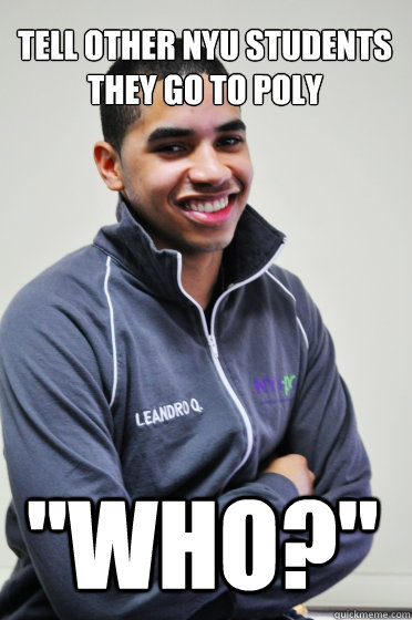 Tell other NYU Students they go to Poly 