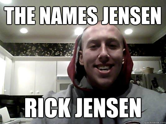 THE NAMES JENSEN RICK JENSEN  