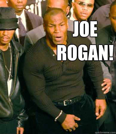 Joe Rogan!   Mike Tyson Crotch Grab