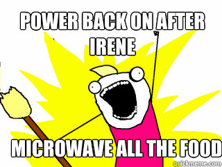 power back on after irene microwave all the food  All The Things