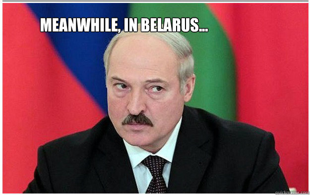 Meanwhile, in Belarus... - Meanwhile, in Belarus...  Creepy Lukashenko