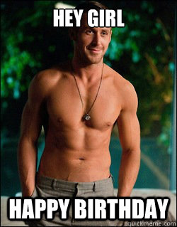 Hey Girl HAPPY BIRTHDAY - Hey Girl HAPPY BIRTHDAY  Misc