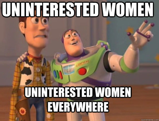 uninterested women  uninterested women everywhere - uninterested women  uninterested women everywhere  Buzz Lightyear