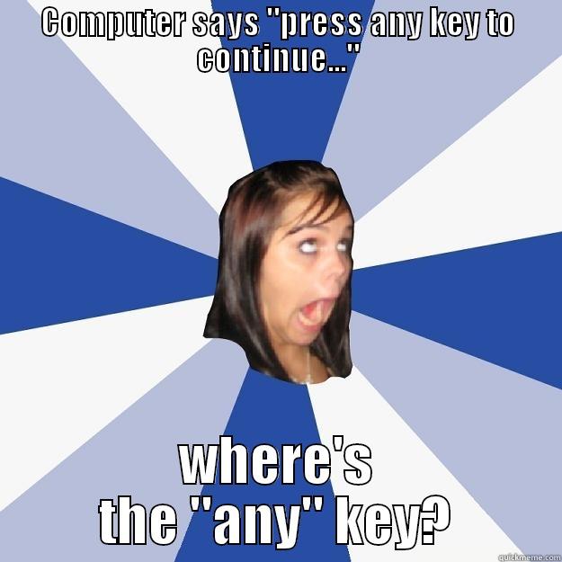 Funny Any Key girl - COMPUTER SAYS 