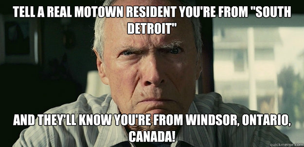 Tell a real Motown resident you're from 