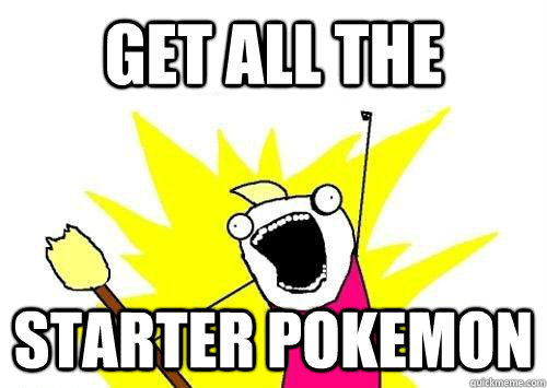 get all the starter pokemon  x all the y
