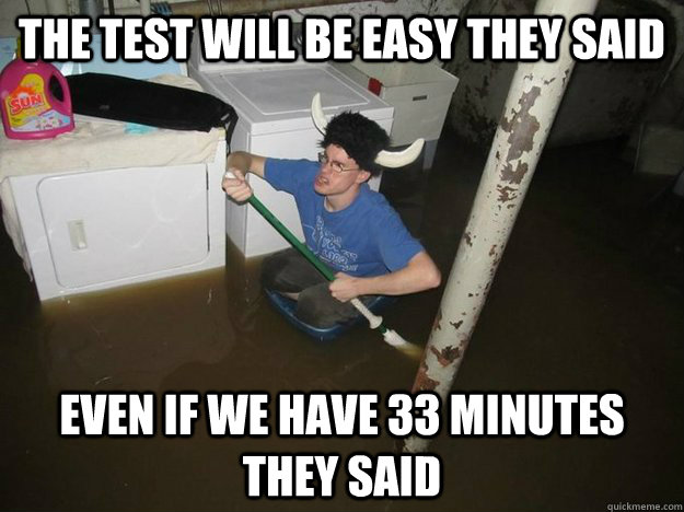 The Test will be easy they said Even if we have 33 minutes they said  Laundry Room Viking
