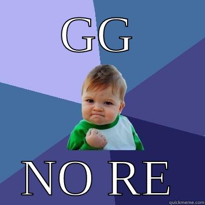 GG NO RE Success Kid