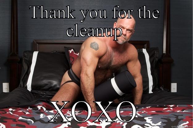 THANK YOU FOR THE CLEANUP XOXO Gorilla Man