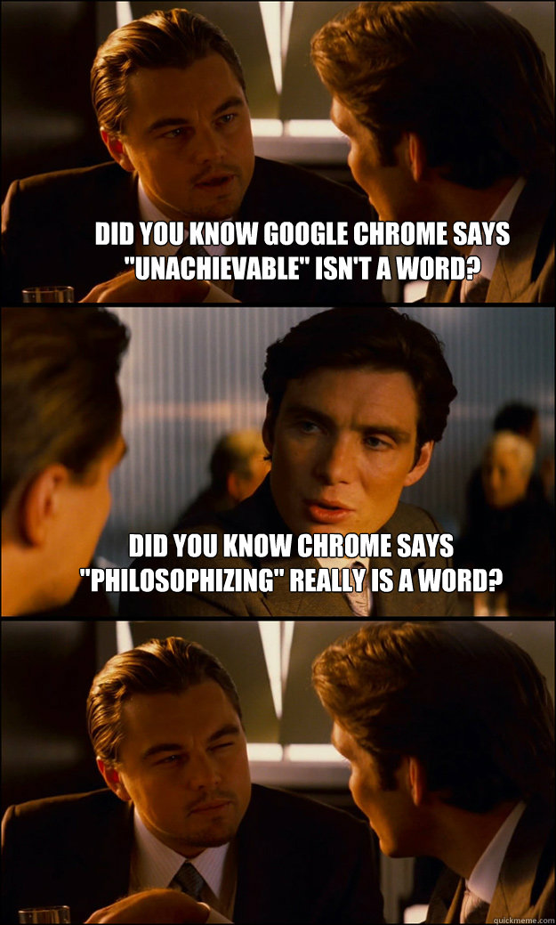 Did you know Google Chrome says 