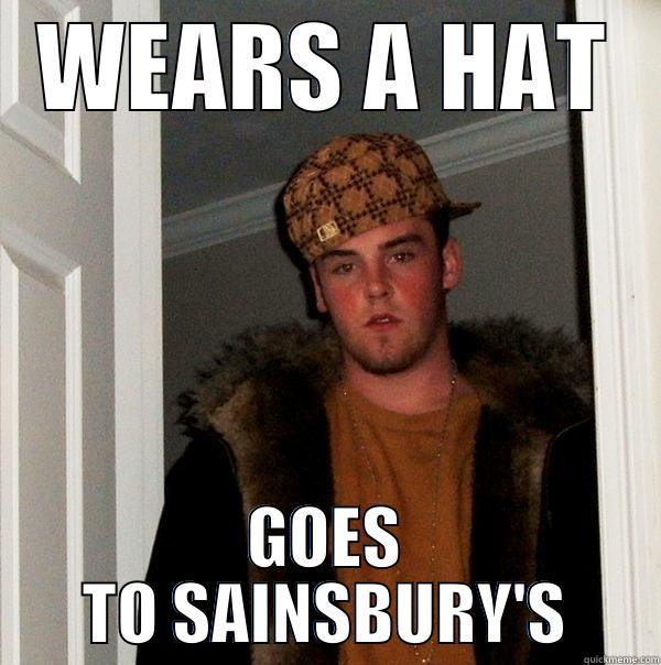 WEARS A HAT GOES TO SAINSBURY'S Scumbag Steve