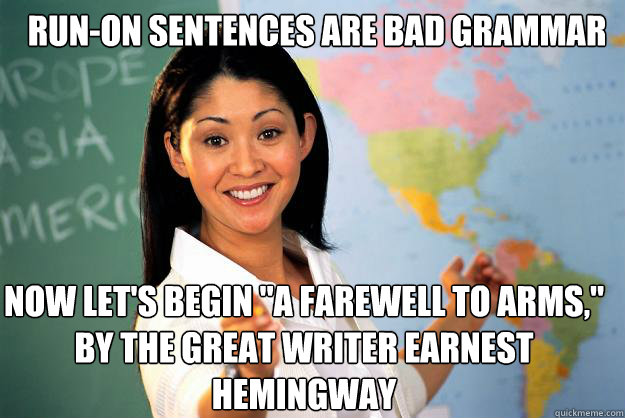 Run-on sentences are bad grammar Now let's begin 