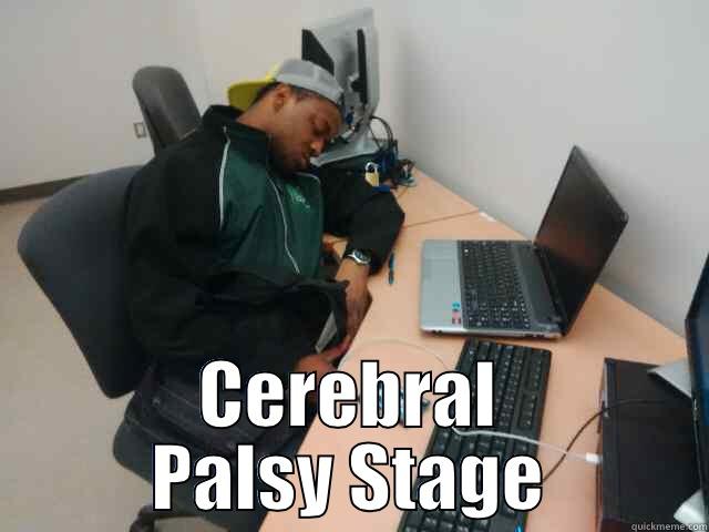  CEREBRAL PALSY STAGE Misc