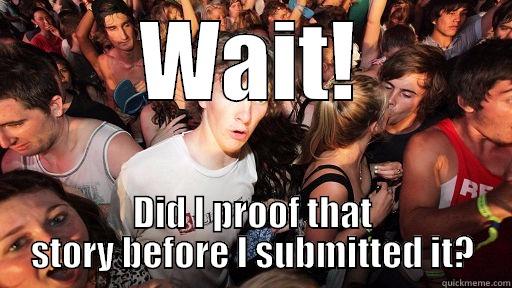 WAIT! DID I PROOF THAT STORY BEFORE I SUBMITTED IT? Sudden Clarity Clarence