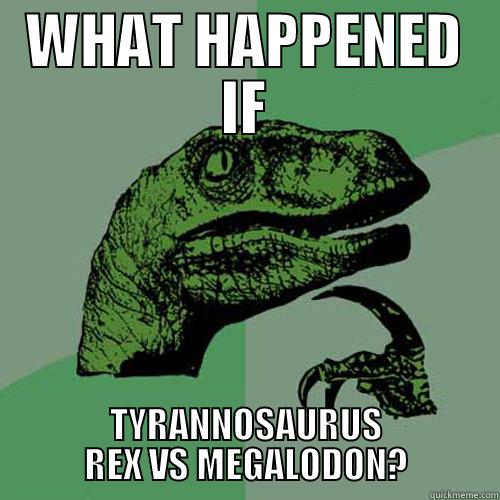 WHAT HAPPENED IF TYRANNOSAURUS REX VS MEGALODON? Philosoraptor