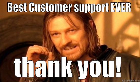 BEST CUSTOMER SUPPORT EVER THANK YOU! Boromir