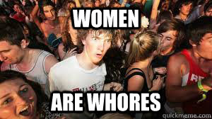 women are whores  