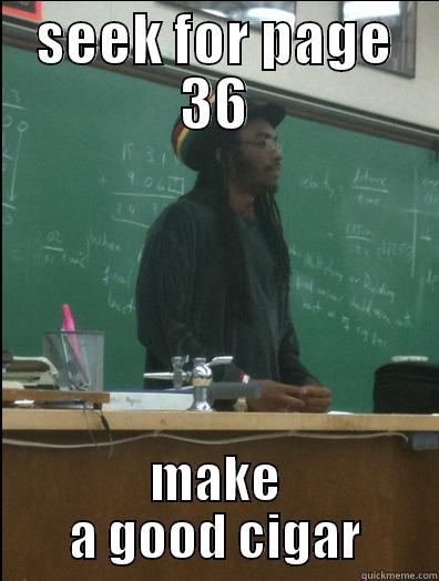 SEEK FOR PAGE 36 MAKE A GOOD CIGAR Rasta Science Teacher