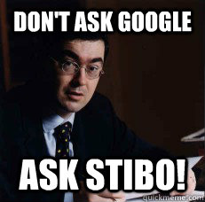 don't ask google ask stibo!  