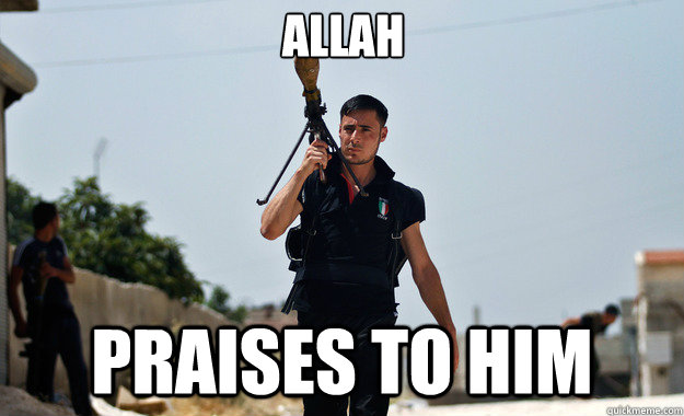Allah praises to him    Ridiculously Photogenic Syrian Soldier