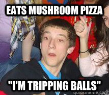 Eats mushroom pizza 