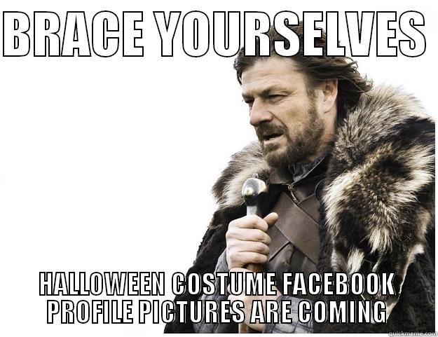 BRACE YOURSELVES  HALLOWEEN COSTUME FACEBOOK PROFILE PICTURES ARE COMING Imminent Ned