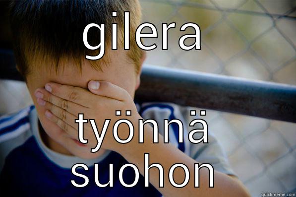 GILERA TYÖNNÄ SUOHON Confession kid
