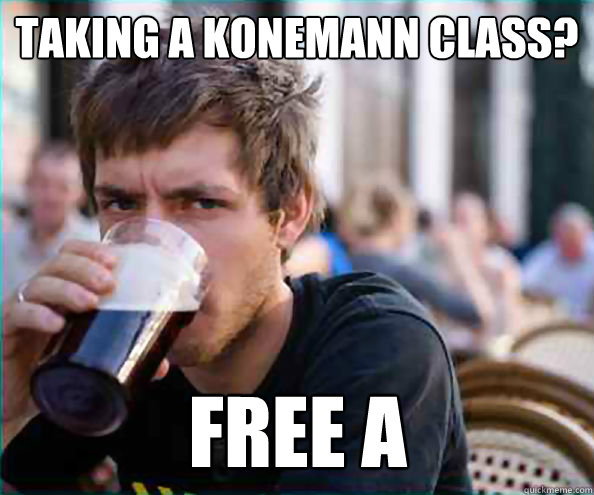 Taking a Konemann class? FREE A  Lazy College Senior