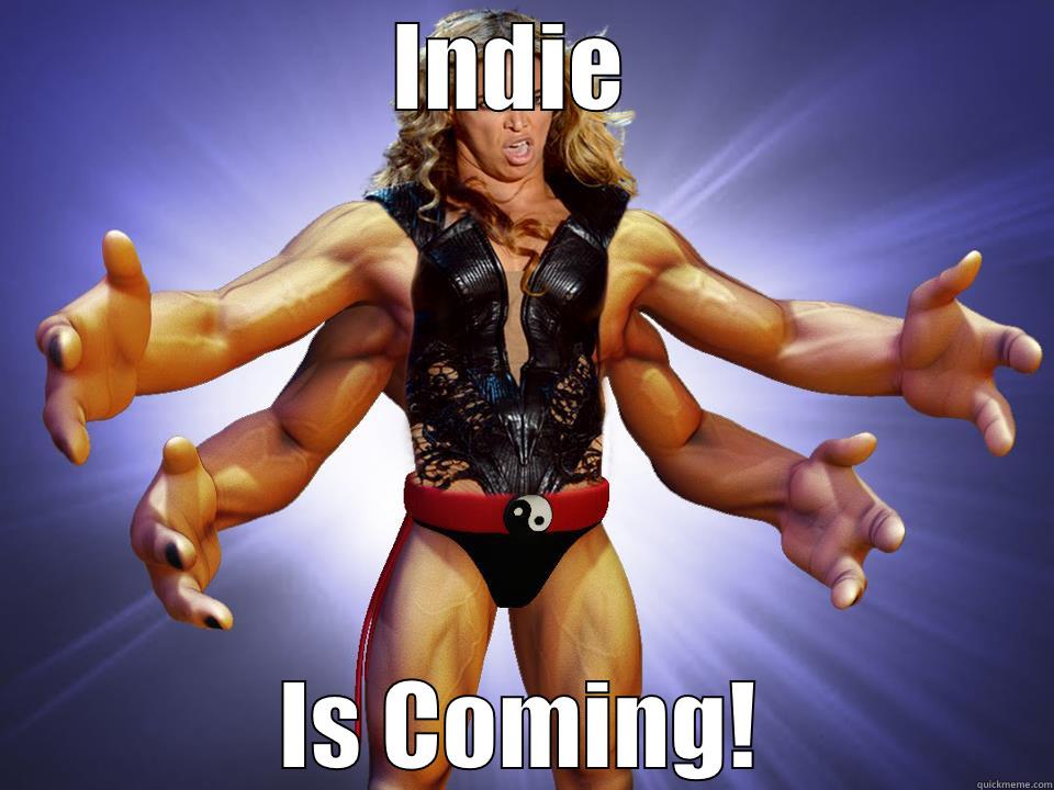 INDIE  IS COMING! Misc