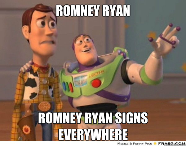 Romney Ryan Romney Ryan signs everywhere  