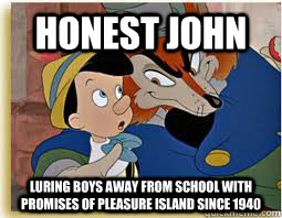 Honest John Luring boys away from school with promises of pleasure island since 1940 - Honest John Luring boys away from school with promises of pleasure island since 1940  PedoFox