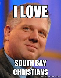 I Love South Bay Christians   Glenn Beck