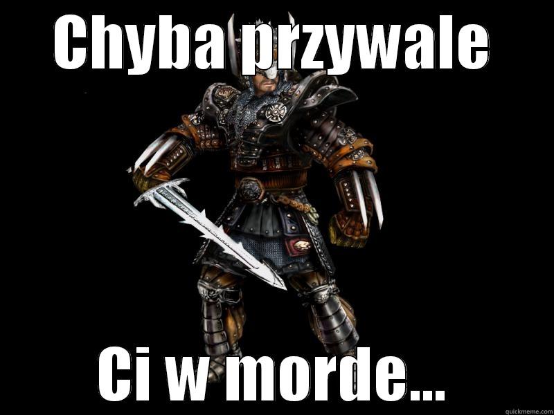 CHYBA PRZYWALE CI W MORDE... Misc